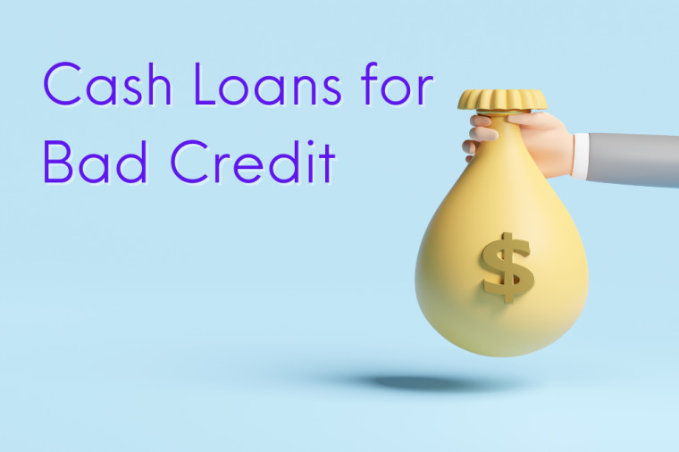 Cash Loans for Bad Credit in 2024