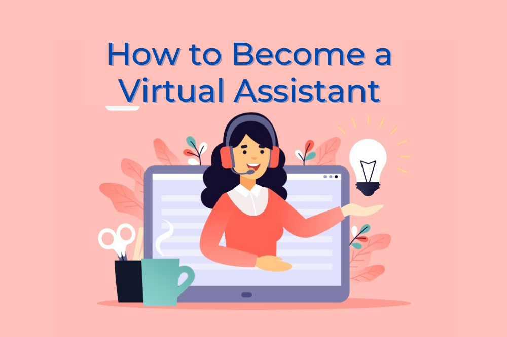 How to Become a Virtual Assistant