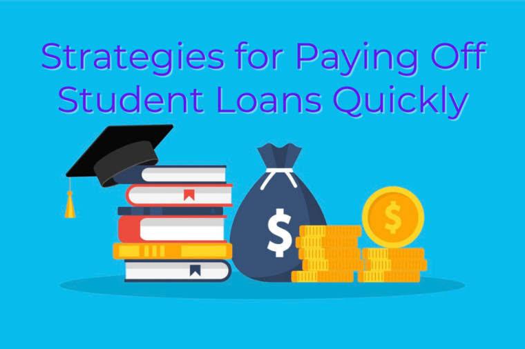 Strategies for Paying Off Student Loans Quickly