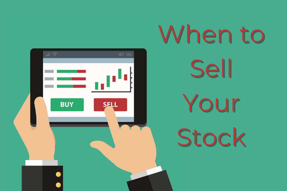 How Do You Know When To Sell Your Stock