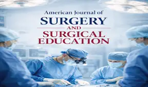 American Journal of Surgery and Surgical Education