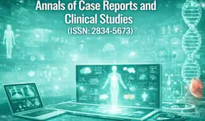 Annals of Case Reports and Clinical Studies (ISSN: 2834-5673)
