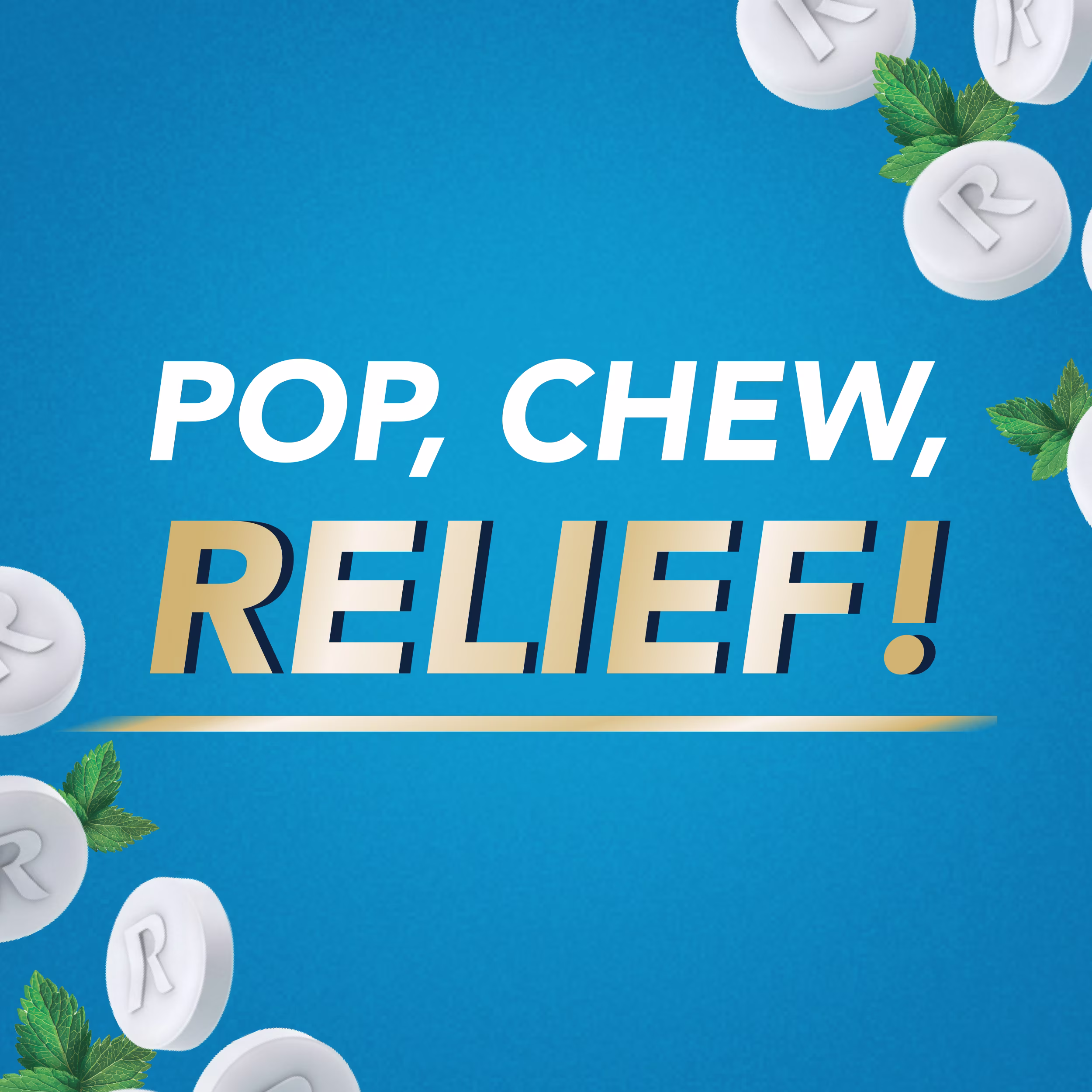 Blue background with white chewable tablets and mint leaves. Bold text reads Pop, Chew, Relief! in white and gold.