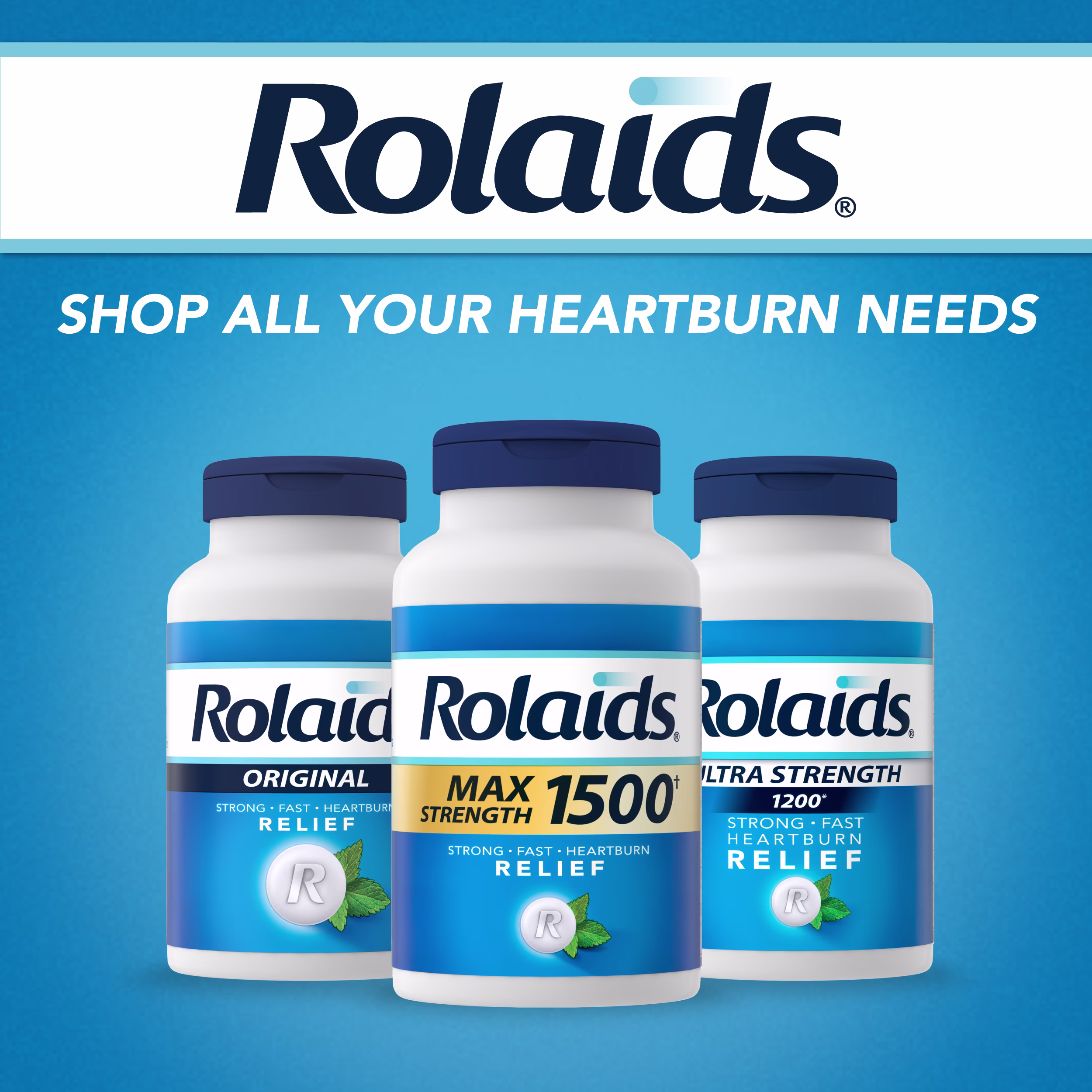 Three Rolaids bottles — Original, Max Strength 1500, and Ultra Strength 1200 — on a blue background with "Shop All Your Heartburn Needs" text.