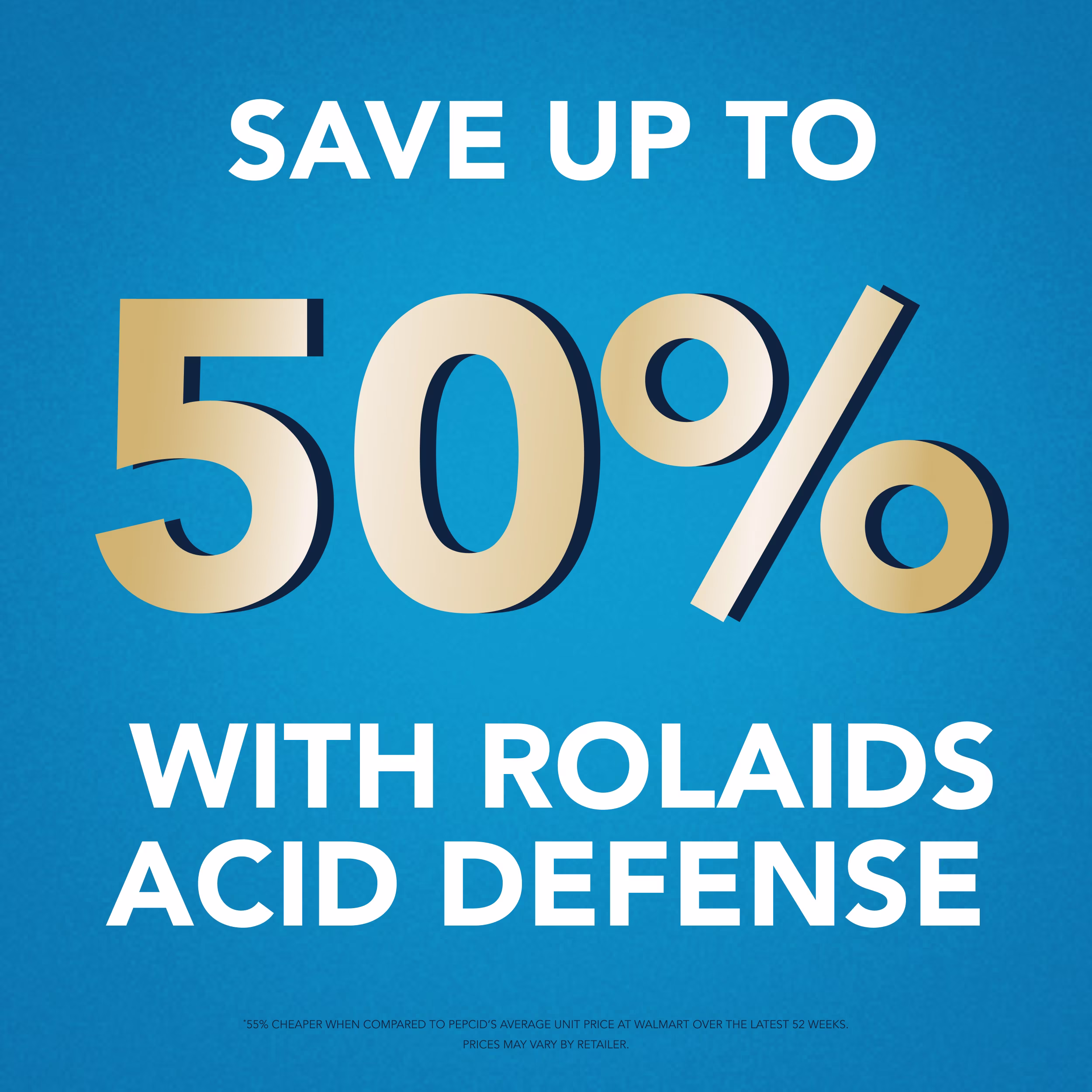 Blue promotional graphic with white and gold text reading Save Up To 50% With Rolaids Acid Defense.