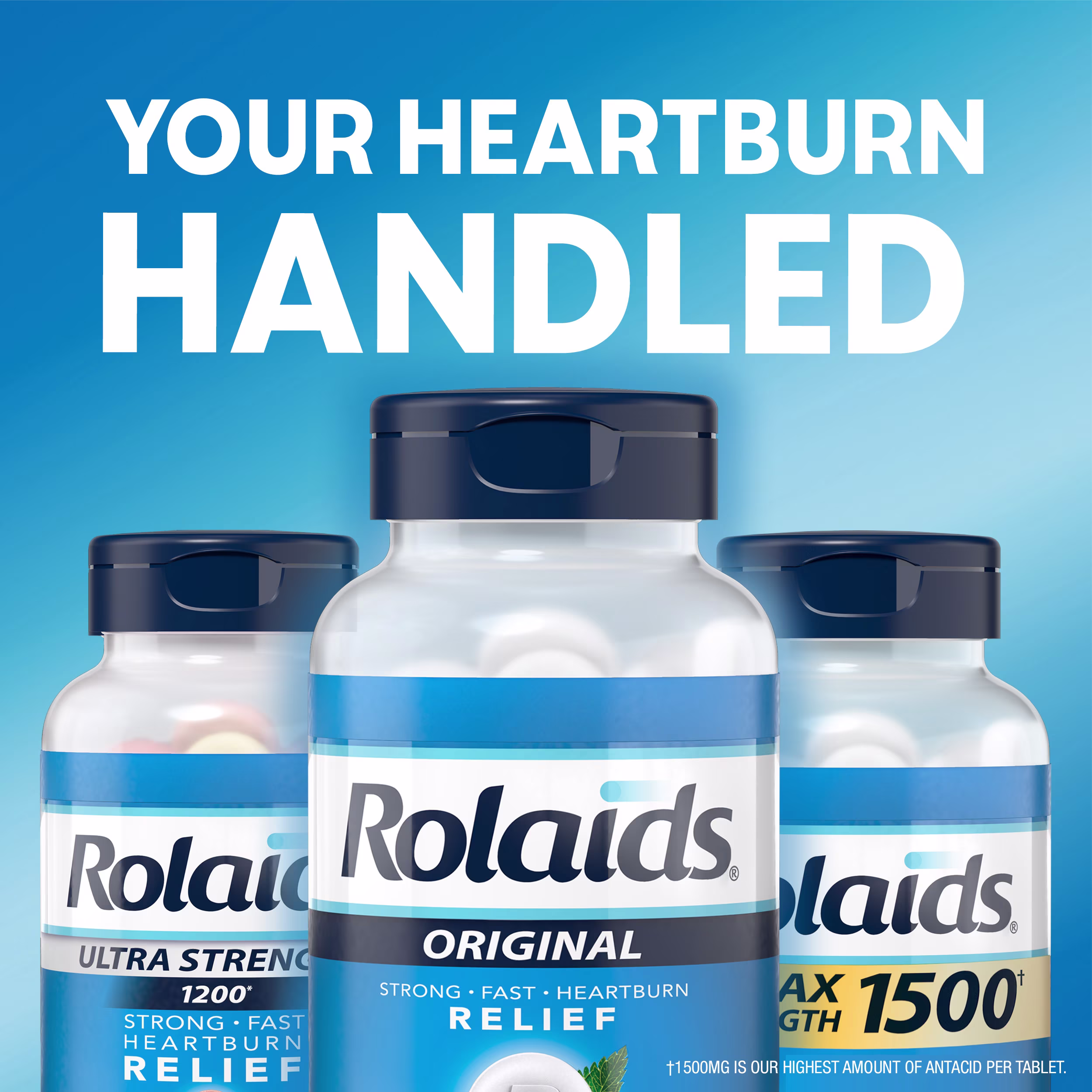 Lineup of Rolaids Ultra Strength, Original, and Max Strength bottles below text reading "Your heartburn handled."