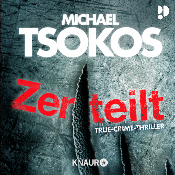 Michael Tsokos – Zerteilt