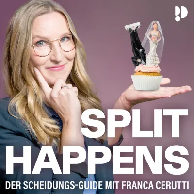 Split happens - Der Scheidungs-Guide mit Franca Cerutti