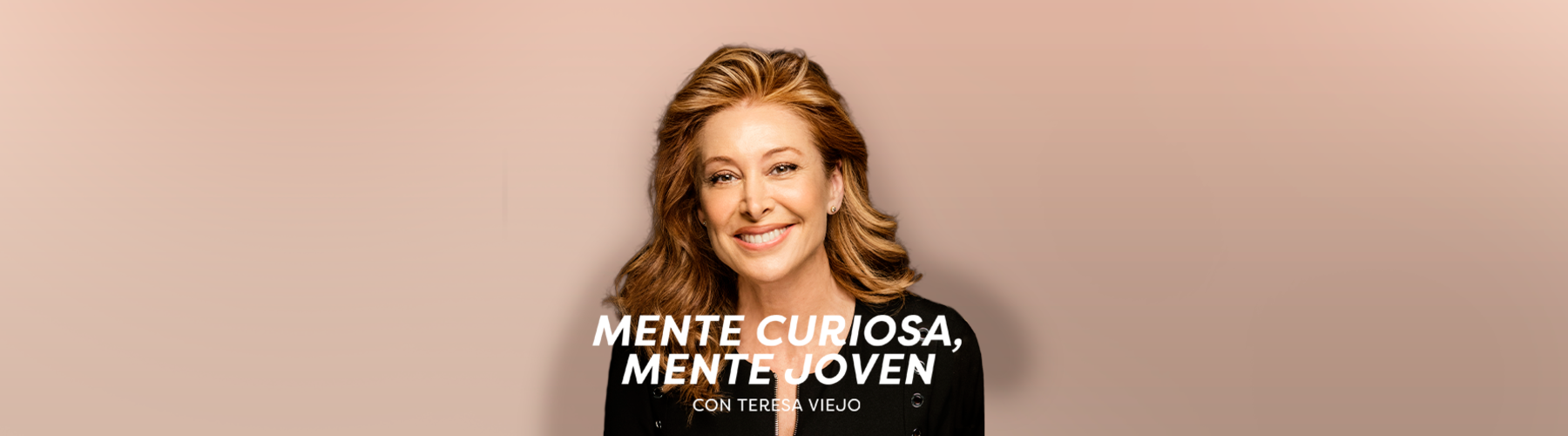 La prestigiosa periodista española, Teresa Viejo, estrena su podcast "Mente curiosa, mente joven"