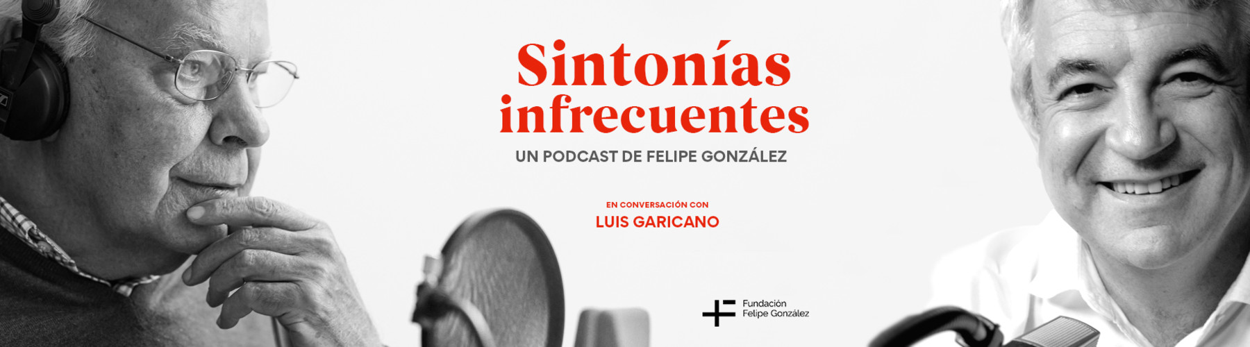 Sintonías infrecuentes: Felipe González conversa con Luis Garicano
