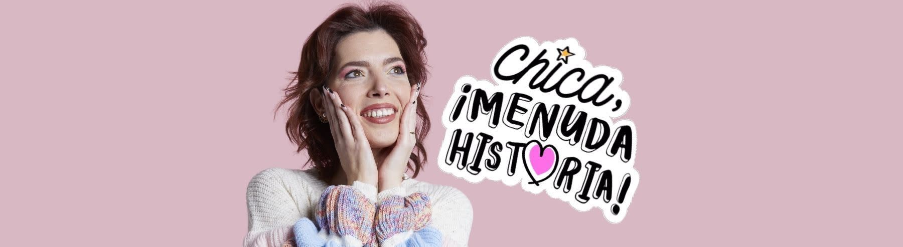¡Chica, menuda historia! is the new podcast of La Chica Bona where the host talks on special stories from historical women as Marie Curie, Rosa Parks and many others