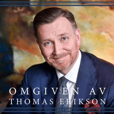 Thomas Erikson, Omgiven av