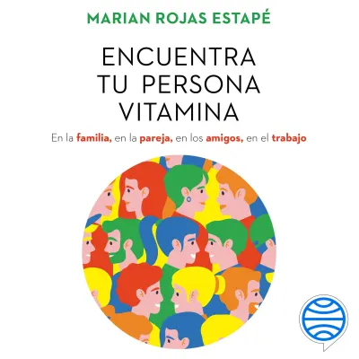 Marian Rojas Estapé, Encuentra tu persona vitamina