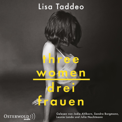Lisa Taddeo, Three Women – Drei Frauen