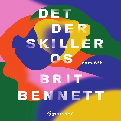 Brit Bennet: Det der skiller os