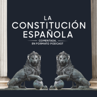 La Constitución Española 1978 comentada en formato podcast