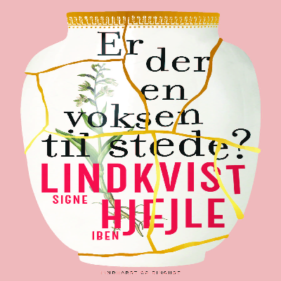 Signe Lindkvist & Iben Hjejle: Er der en voksen til stede