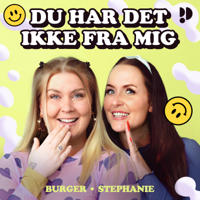 Du har det ikke fra mig