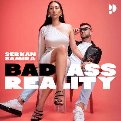 Samira & Serkan – Badass Reality