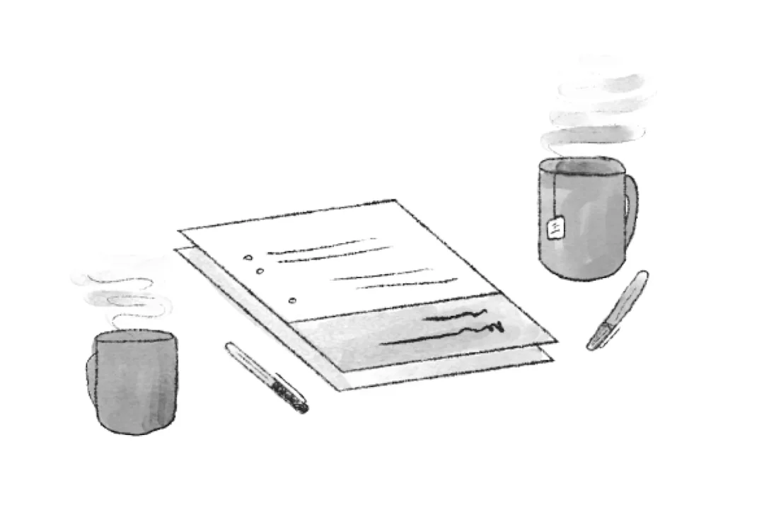 black and white sketch of a coffee cup, a piece of paper with a list, and a cup of tea and pens next to it.