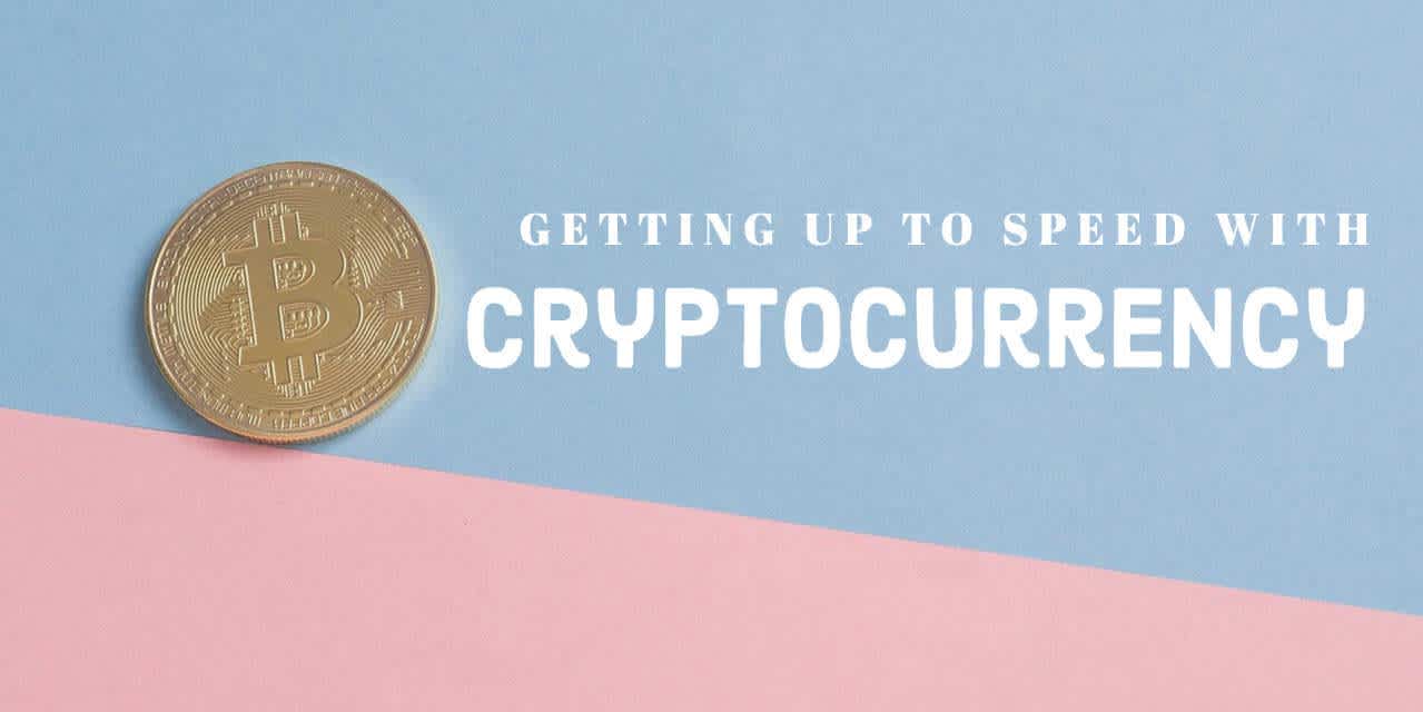 Getting Up To Speed With Crypto