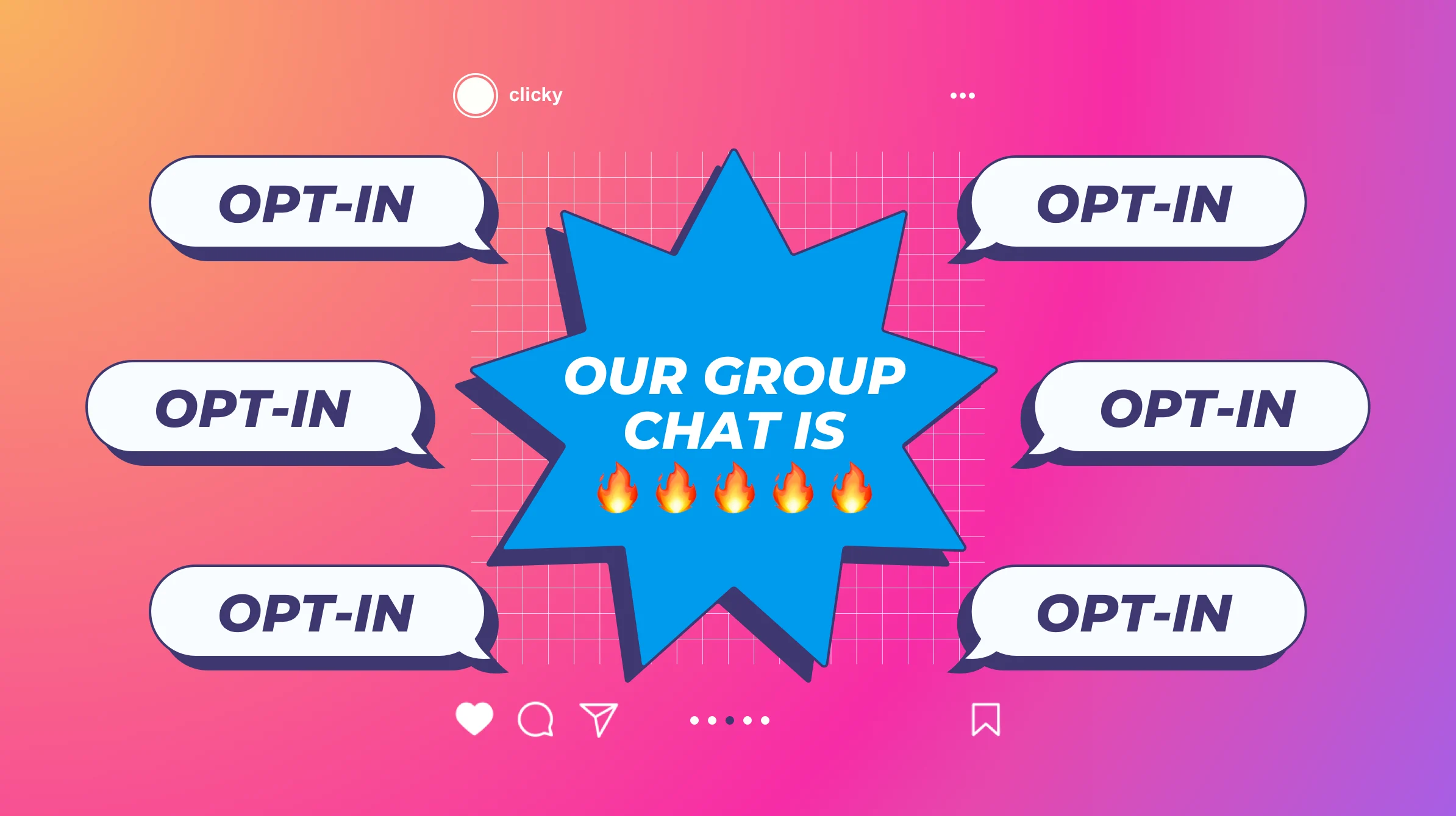 "Our group chat is fire-emoji" contained in a 9 point star, with several opt-in message bubbles conveying opting in to contact list on social media