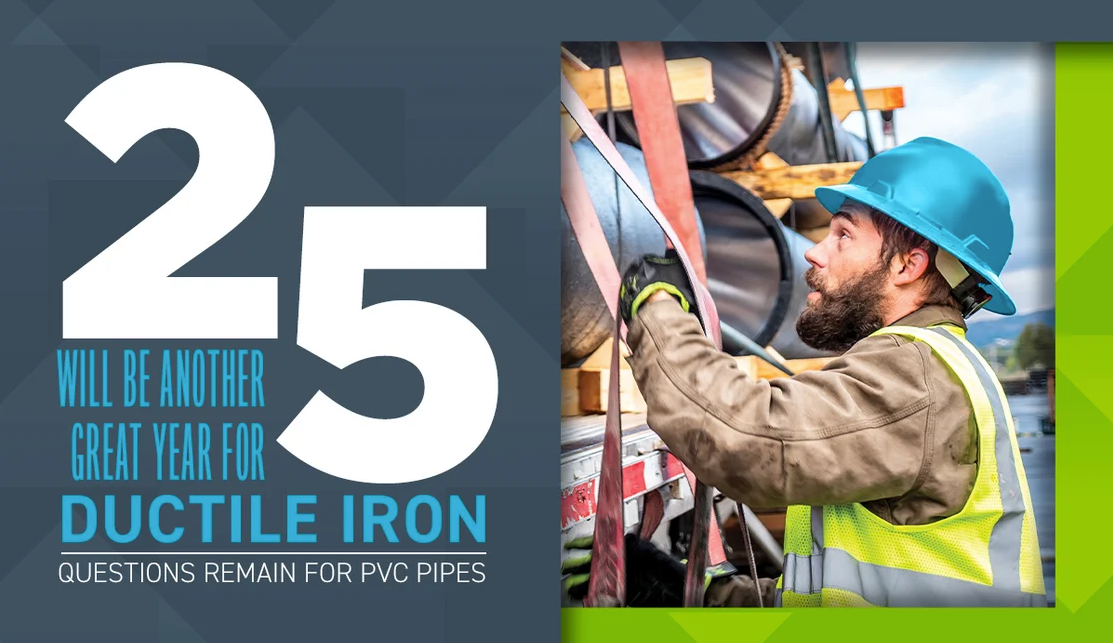 2025 Will Be Another Great Year for Ductile Iron, Questions Remain for PVC Pipes