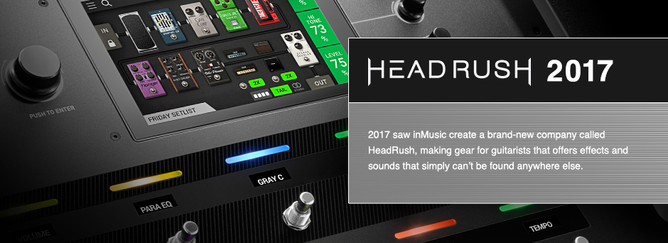 HeadRush Timeline 2017