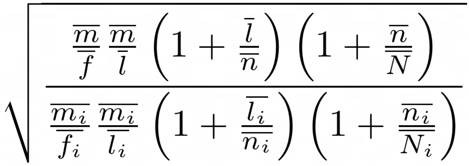 A complex mathematical formula. The square root of ((m / f)(m/l)(1+ (1/n))(1+ (n/N)) / (mi/fi)(mi/li)(1 + (li/ni) (1+(ni/Ni)))