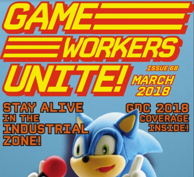 Flyer with Sonic the Hedgehog reading "Game workers unite! Issue 68, March 2018. Stay alive in the industrial zone! GDC 2018 coverage inside!"