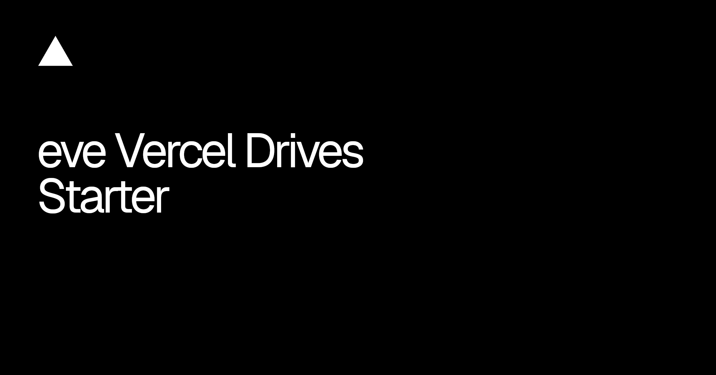 eve Vercel Drives Starter