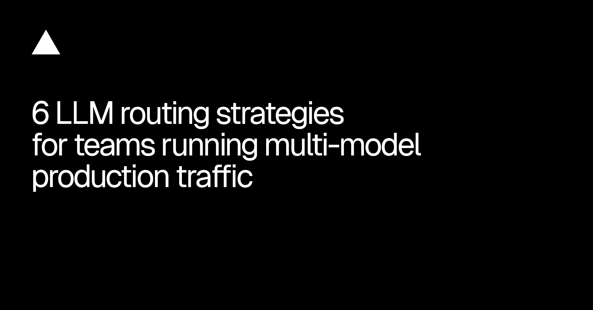 Lmmt Routing And Filtering 6 LLM routing strategies for teams running multi-model production ...