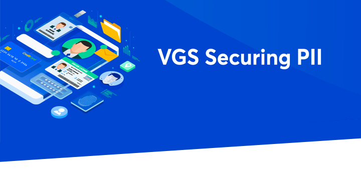 VGS Securing PII image