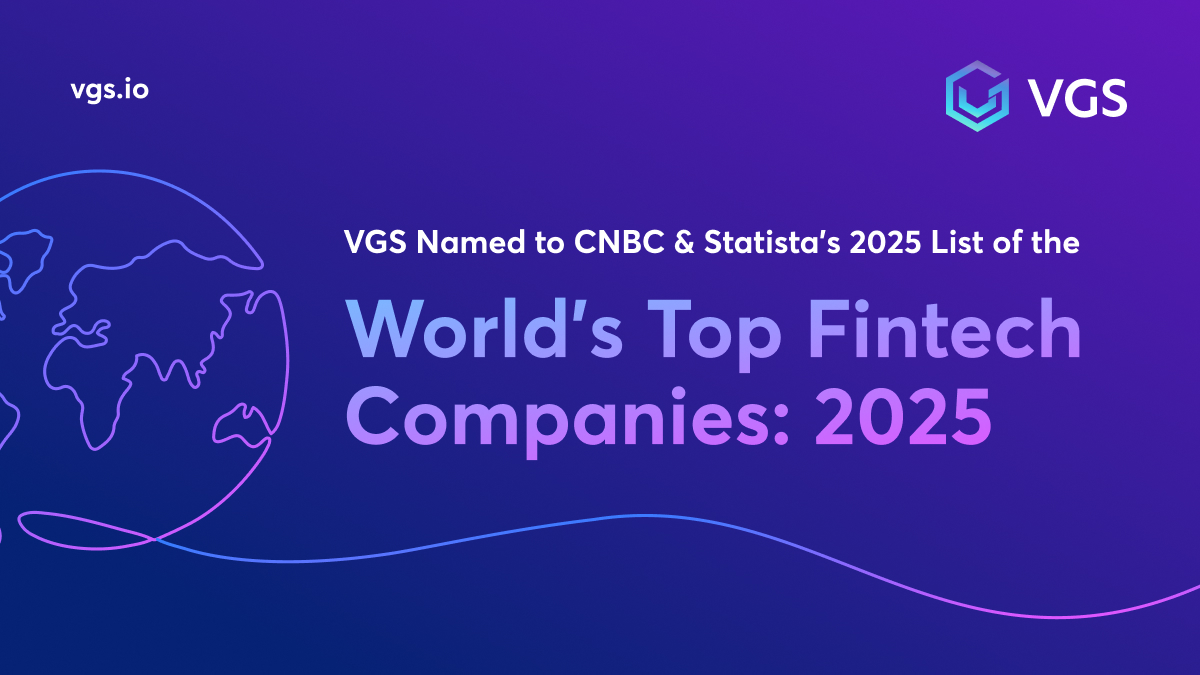 VGS Named to CNBC & Statista's 2025 List of the World's Top Fintech Companies
