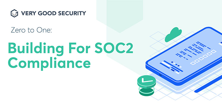 Zero to One: Building for SOC2 Compliance image