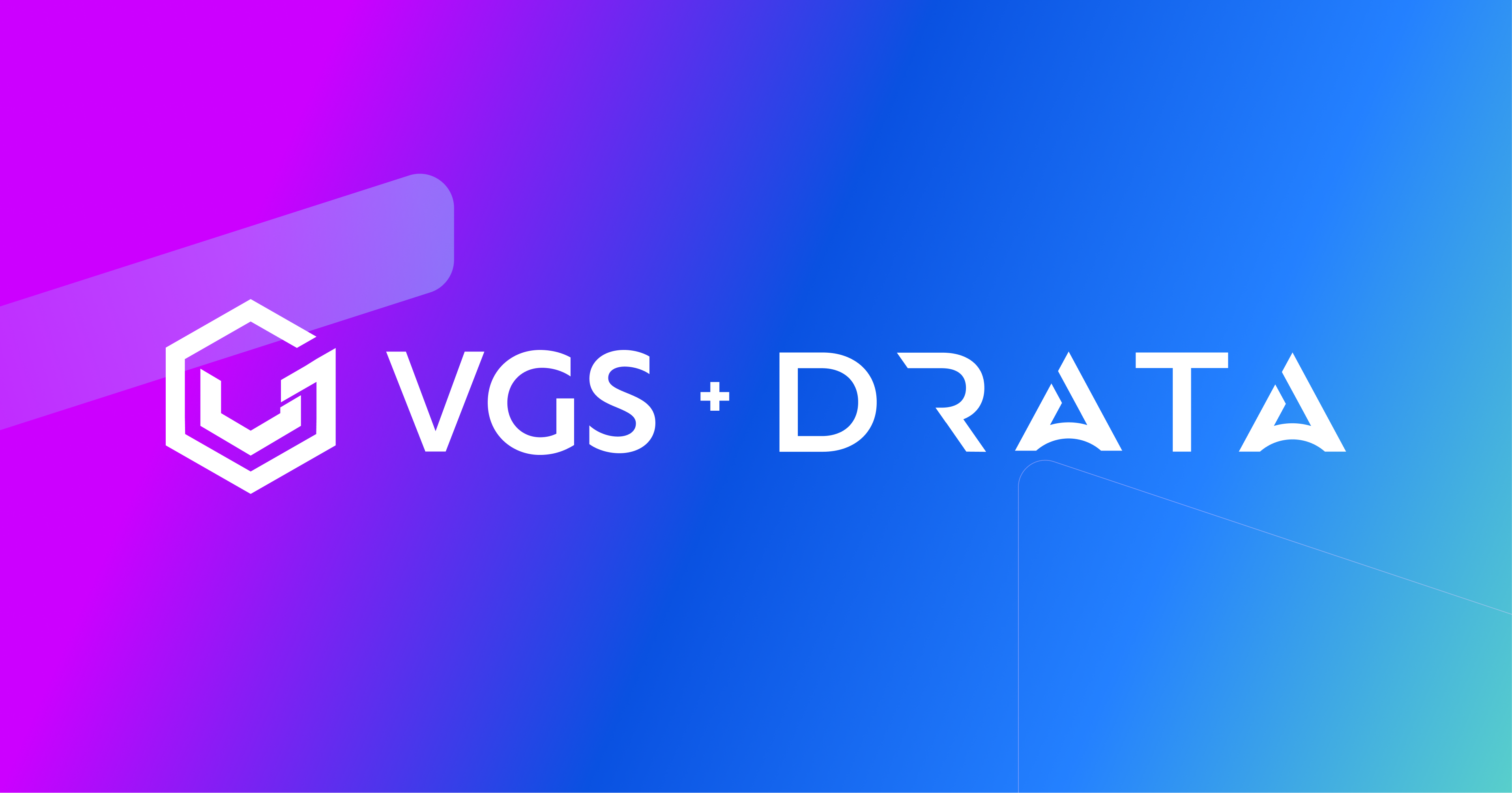 Announcing VGS’s Partnership with Drata