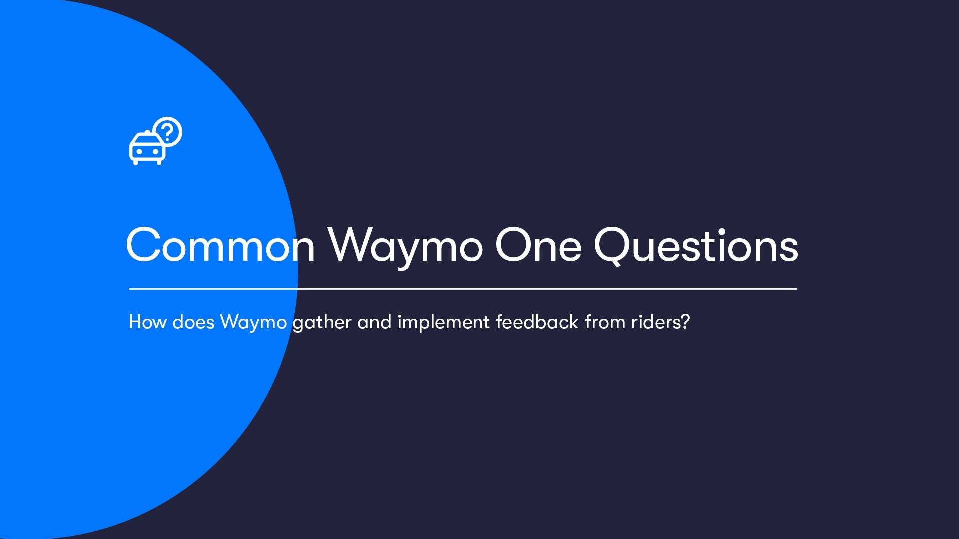 Common Waymo One Questions