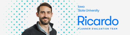 Ricardo, Iowa State University, on the Planner Evaluation Team
