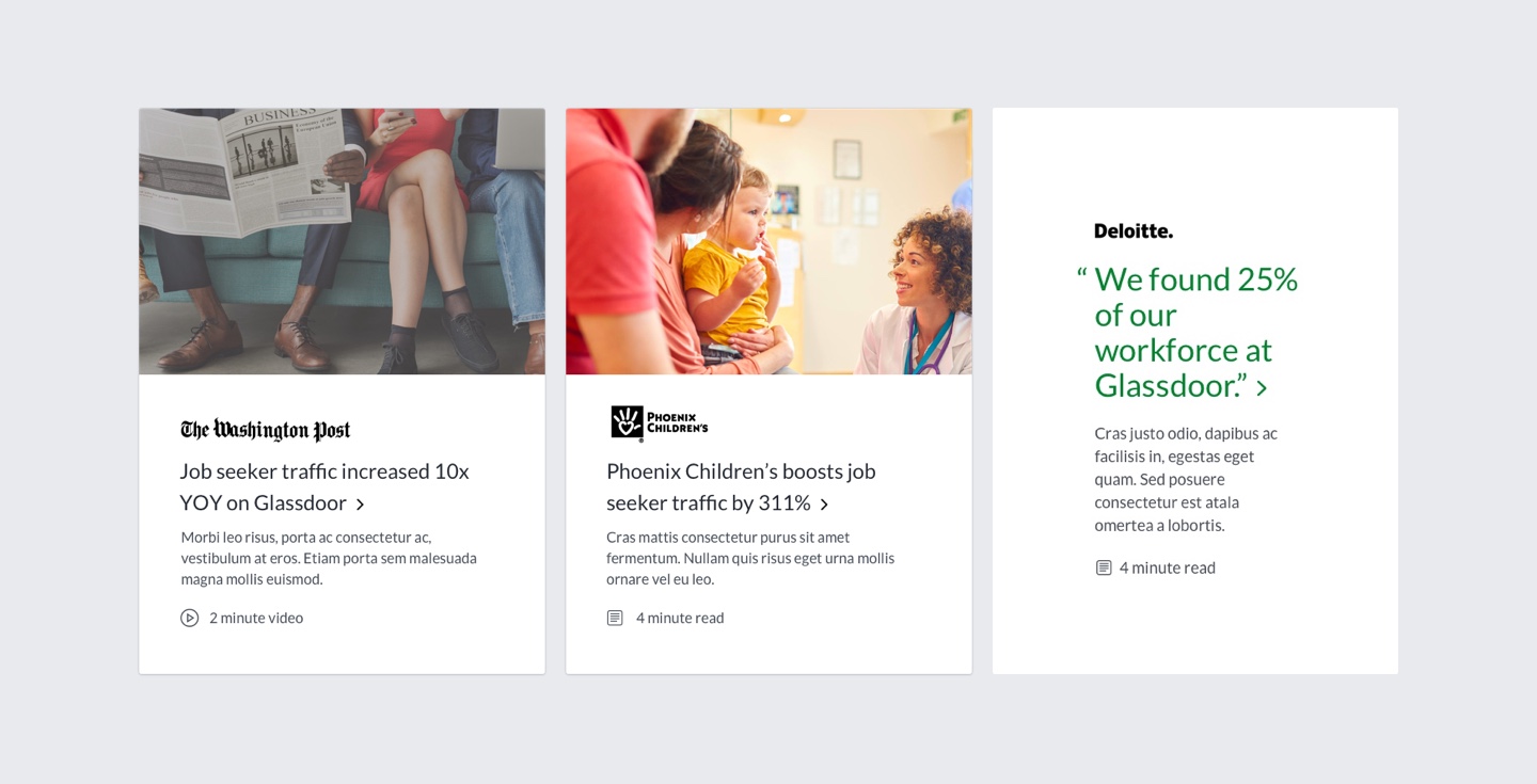 Testimonials from The Washington Post, Phoenix Children's Hospital and Deloitte, all of which found success with Glassdoor. 