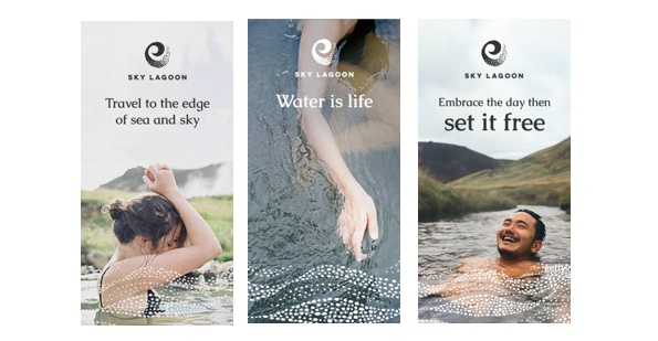 Three Sky Lagoon social media ads: Travel to the edge of sea and sky, water is life and embrace the day then set is free.
