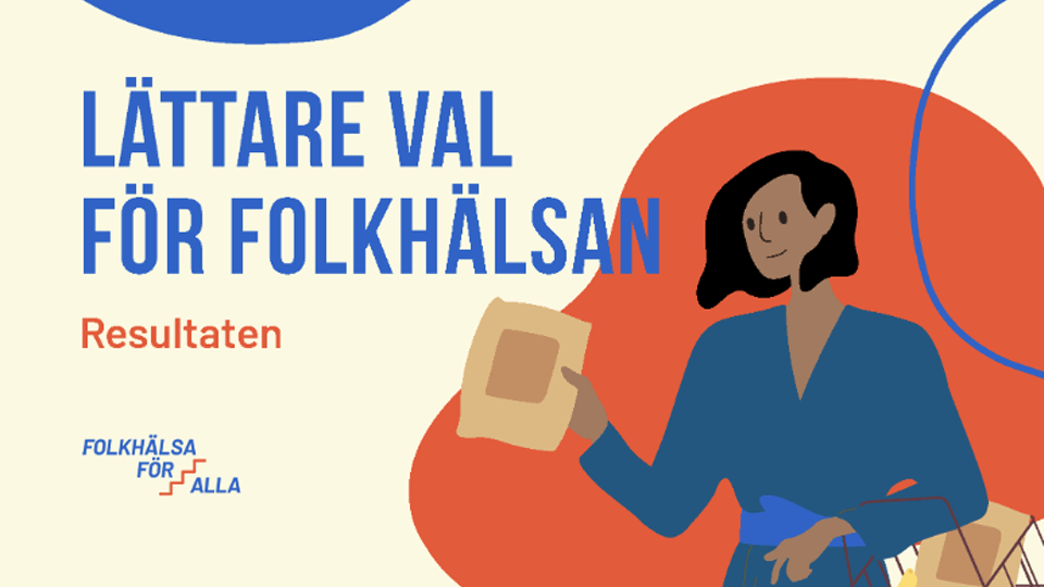 Rapport Lättare val för folkhälsan: Resultaten