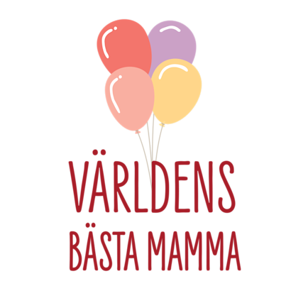 Illustration av ballongbukett och text Världens bästa mamma