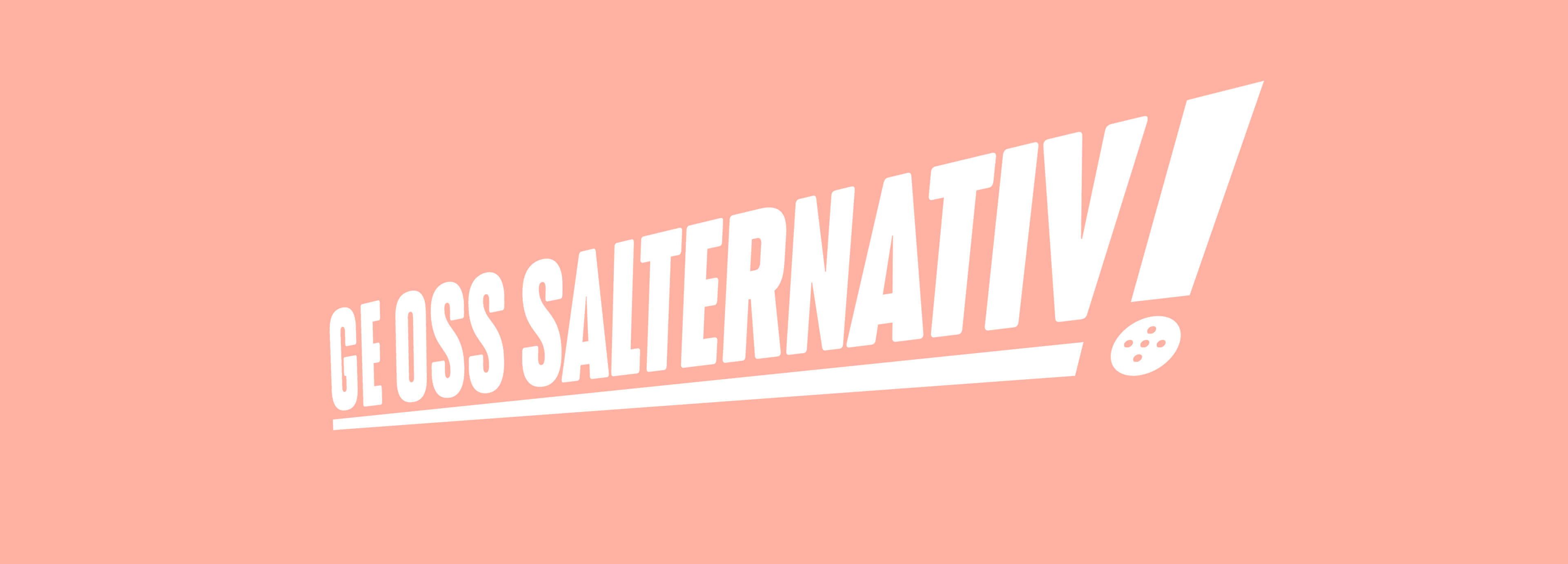 Vi text på rosa bakgrund: Ge oss alternativ!