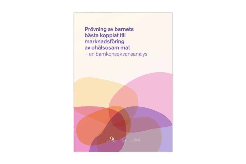Omslag till "Barnkonsekvensanalys – om hur aggressiv marknadsföring av ohälsosamma livsmedel påverkar barns hälsa och rättigheter."