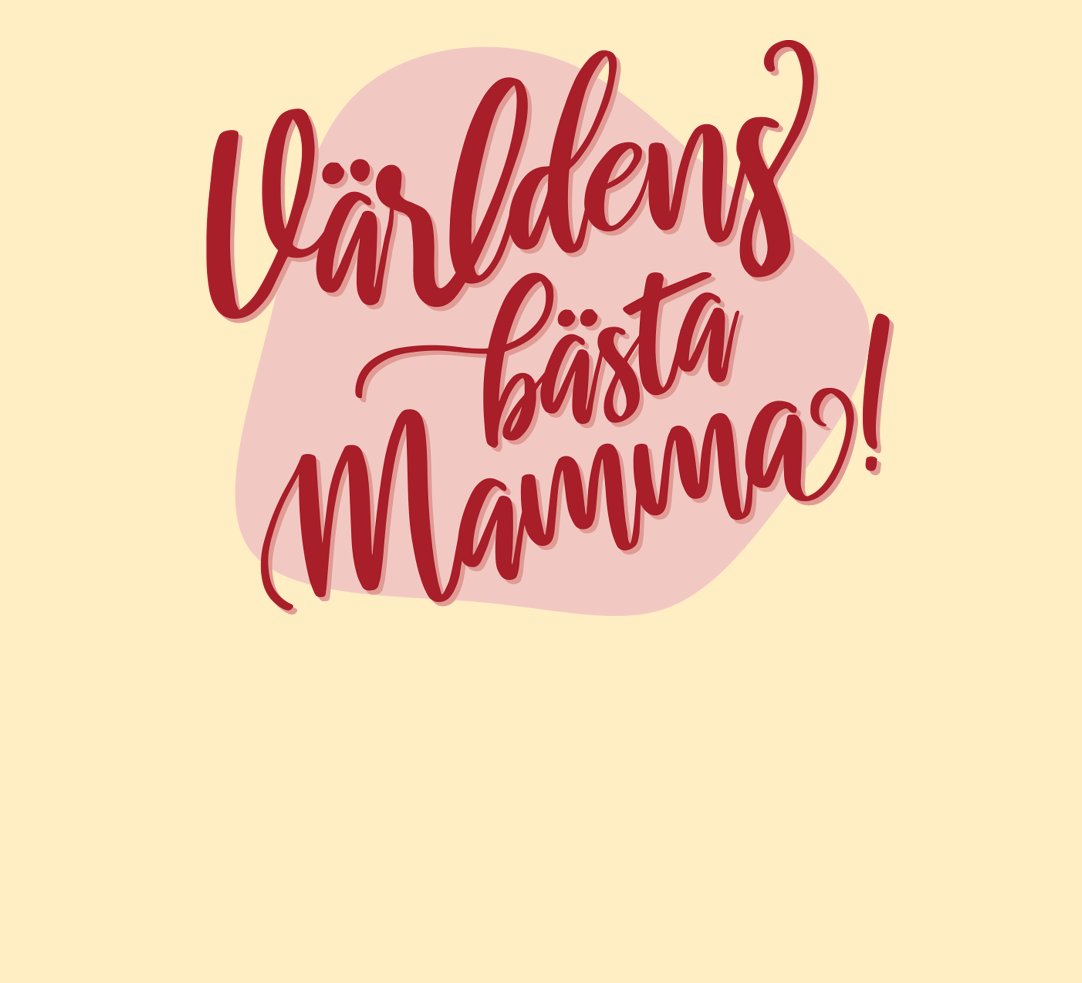Illustration med texten: världens bästa mamma
