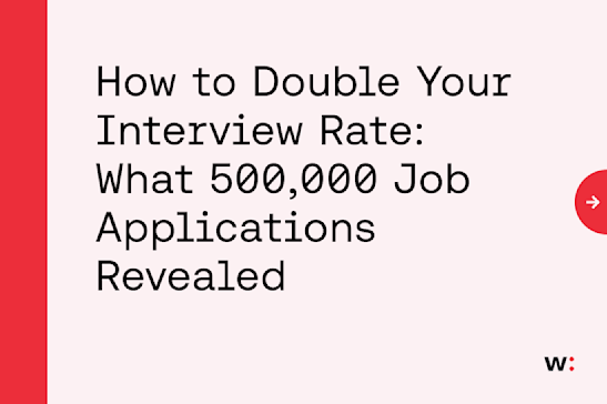 How to Double Your Interview Rate: What 500,000 Job Applications Revealed 