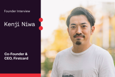 From the Founder |  Kenji Niwa, Co-Founder and CEO of Firstcard