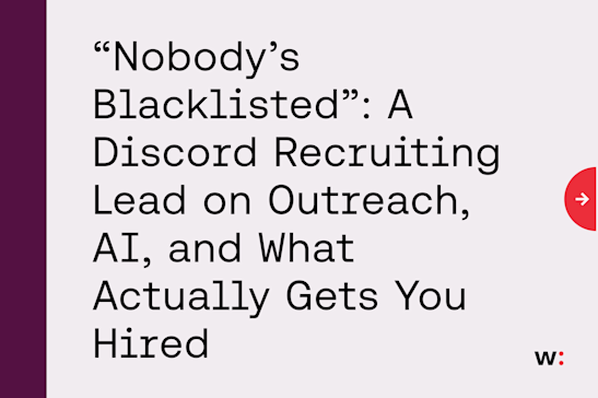 “Nobody’s Blacklisted”: A Discord Recruiting Lead on Outreach, AI, and What Actually Gets You Hired