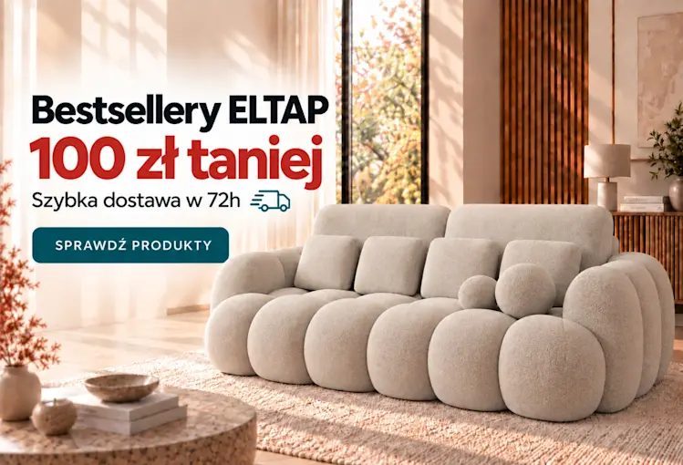 Bestsellery ELTAP 100 zł taniej z szybką dostawą w 72h – jasna sofa w aranżacji salonu i przycisk Sprawdź produkty