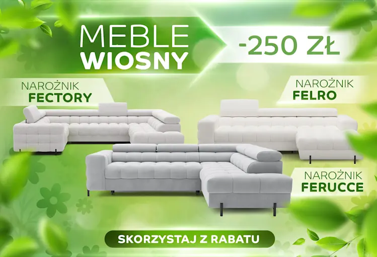 Narożniki Fectory, Felro i Ferucce w kampaniii meble wiosny ELTAP z rabatem 250 zł tylko od 20 marca do 19 czerwca 2026